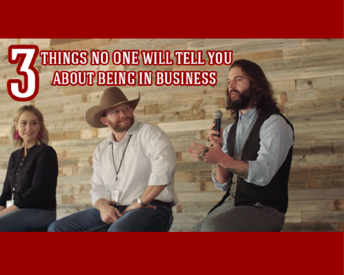 3 Things No One Will Tell You About Being In Business