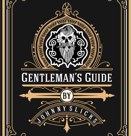 How To Be A Modern Day Gentleman – Johnny Slicks